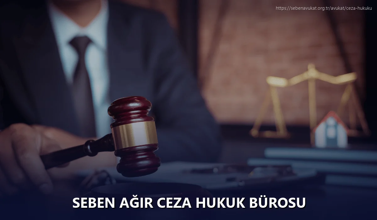 Seben Ağır Ceza Hukuk Bürosu