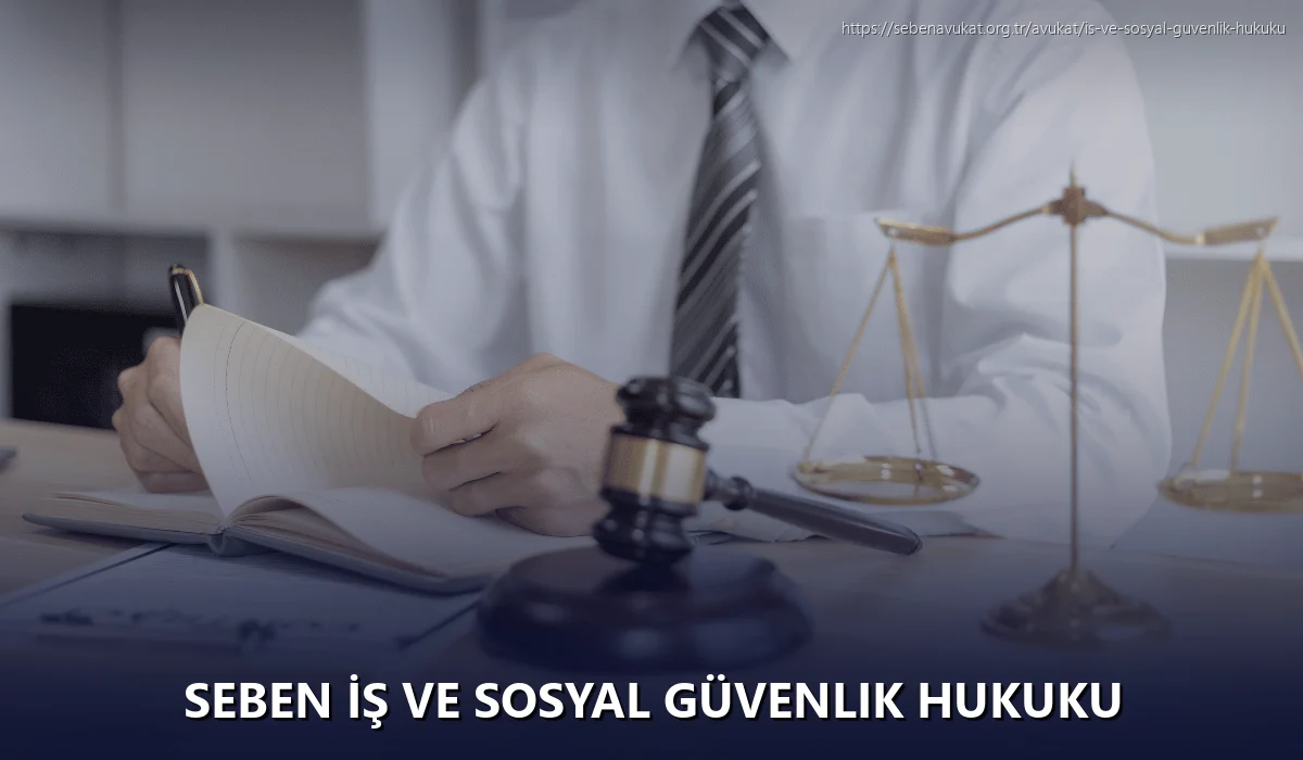 Seben İş ve Sosyal Güvenlik Hukuku