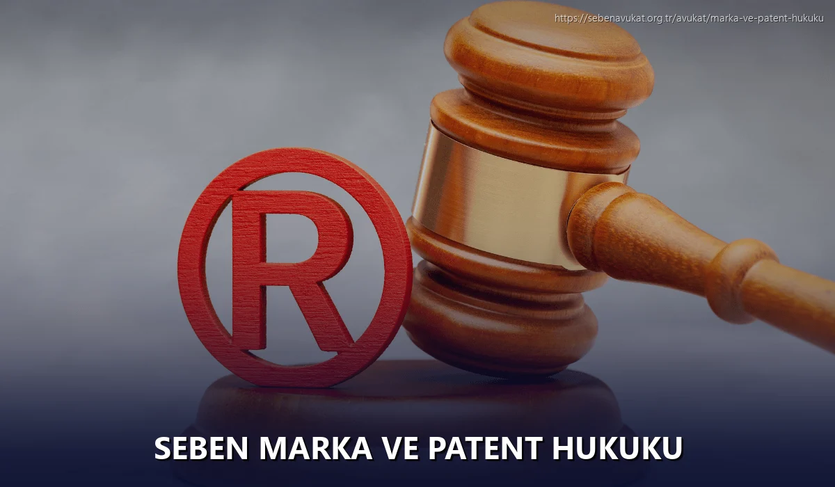 Seben Marka ve Patent Hukuku