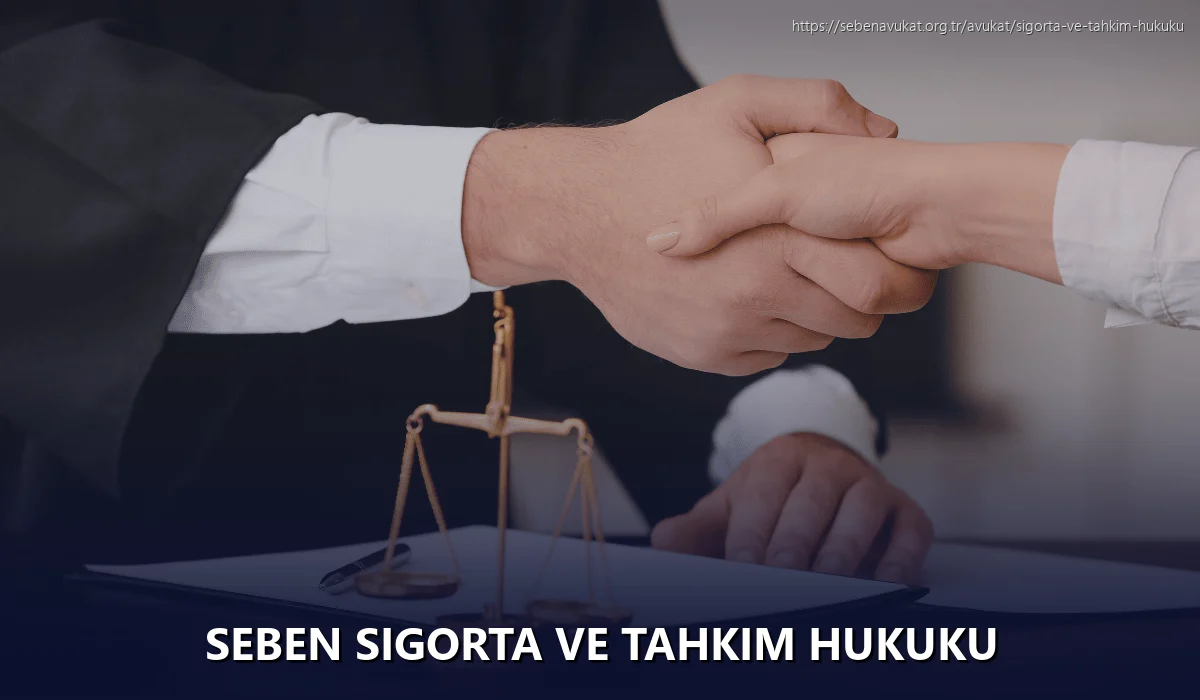 Seben Sigorta ve Tahkim Hukuku