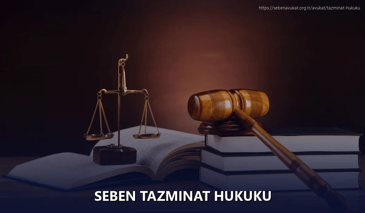 Seben Tazminat Hukuku